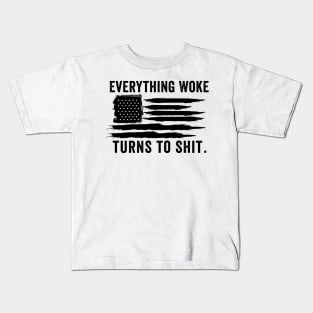 Everything Woke Turns To Shit Funny Trump gift Kids T-Shirt